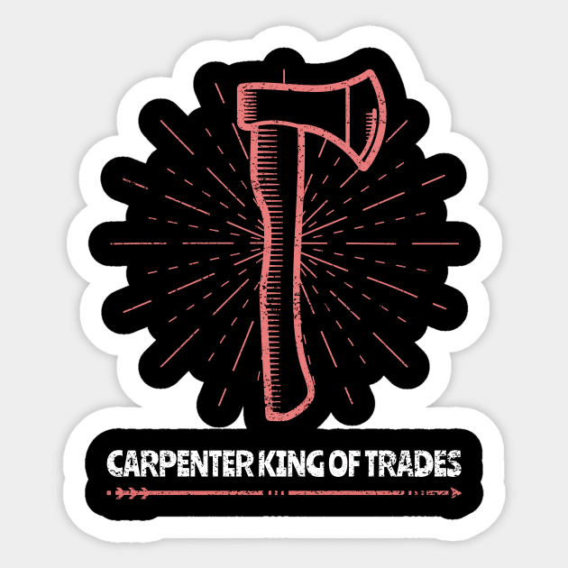 Carpenter King of Trades Sticker by Art master